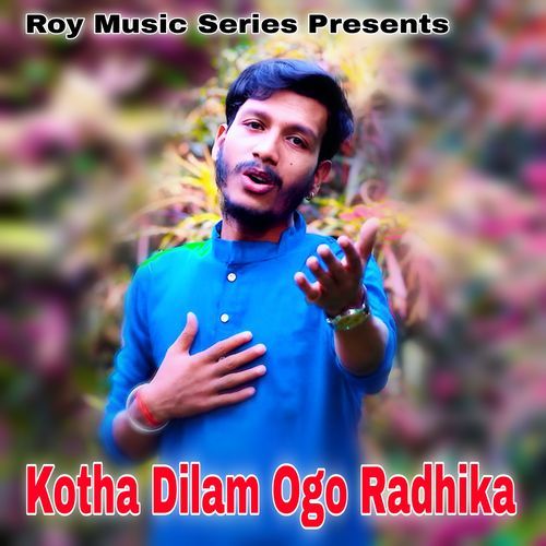 Kotha Dilam Ogo Radhika
