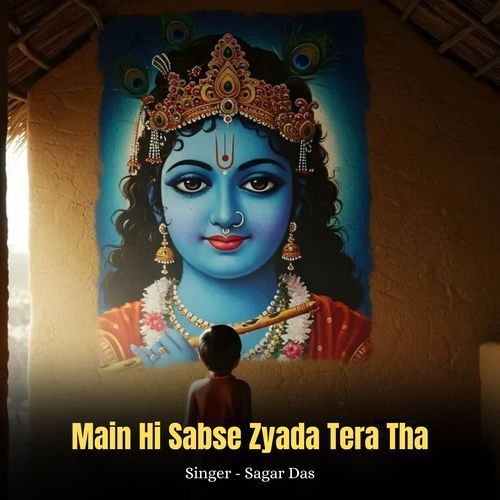 Main Hi Sabse Zyada Tera Tha