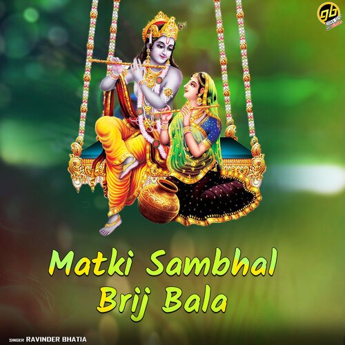 Matki Sambhal Brij Bala