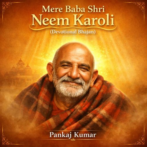 Mere Baba Shri Neem Karoli (Devotional Bhajan)