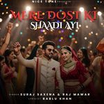 Mere Dost Ki Shaadi Ayi
