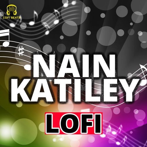 Nain Katiley LoFi