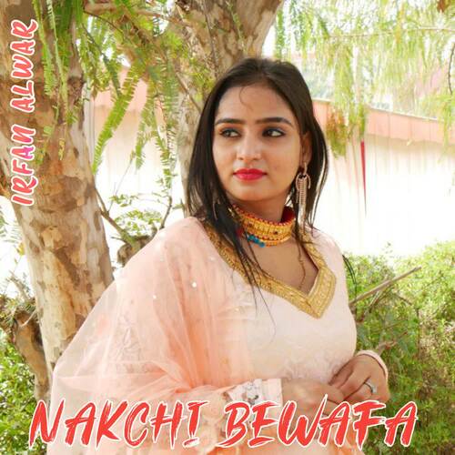 Nakchi Bewafa