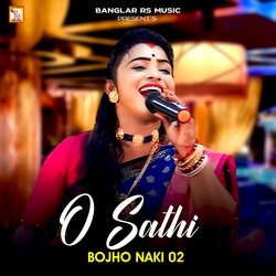 O Sathi Bojho Naki, Pt. 2-Gis7e0FBX2Q