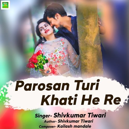 Parosan Turi Khati He Re