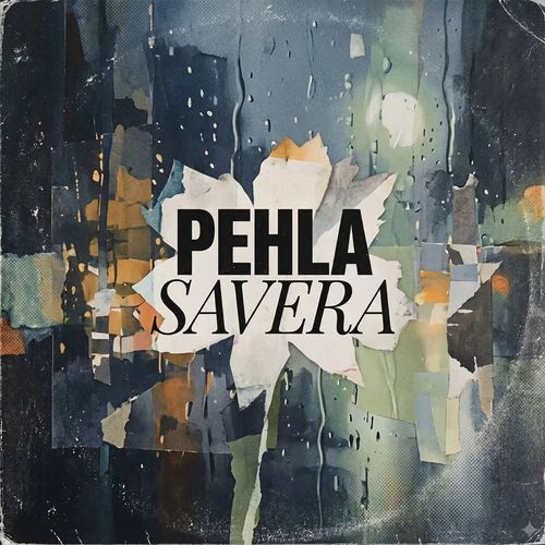 Pehla Savera