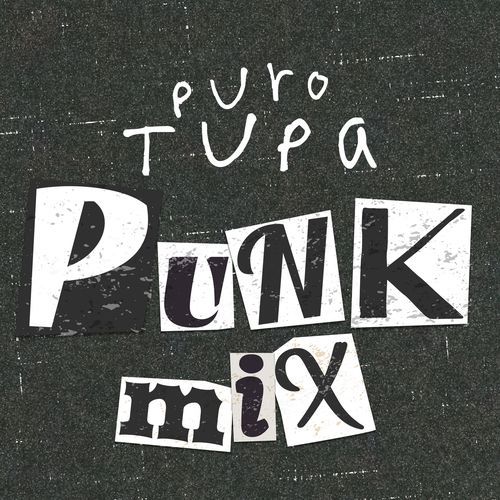 Puro Tupa : Punk Mix