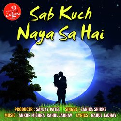 Sab Kuch Naya Sa Hai-Bh0ucyF-QVc