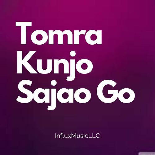 Tomra Kunjo Sajao Go