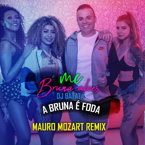 A Bruna É Foda (Mauro Mozart Remix)