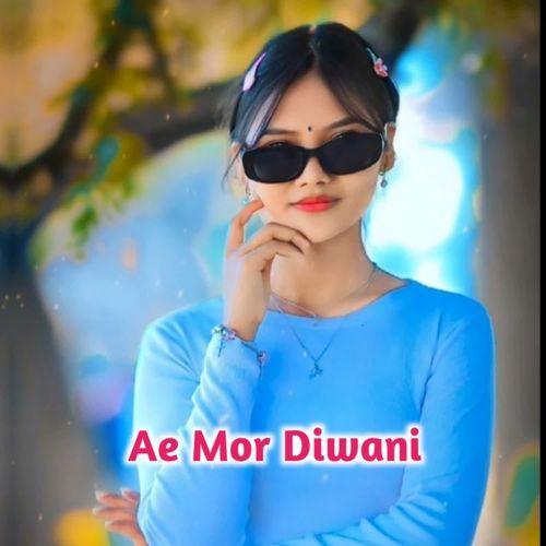 Ae Mor Diwani