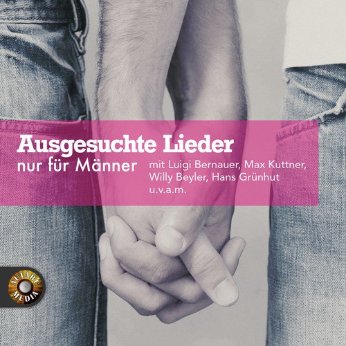 Ausgesuchte Lieder nur für Männer