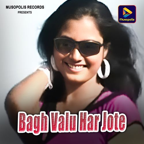 Bagh Valu Har Jote