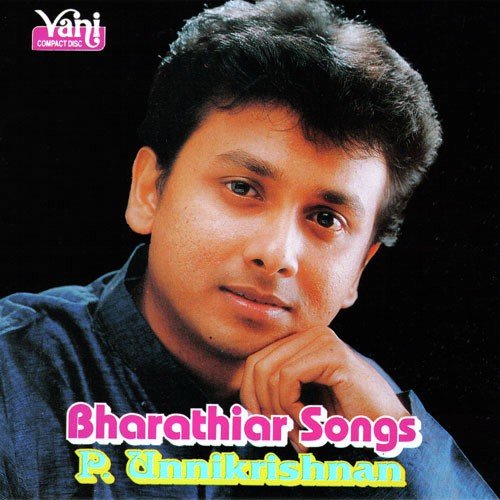 Bharathiyaar Songs - (Unnikrishnan)