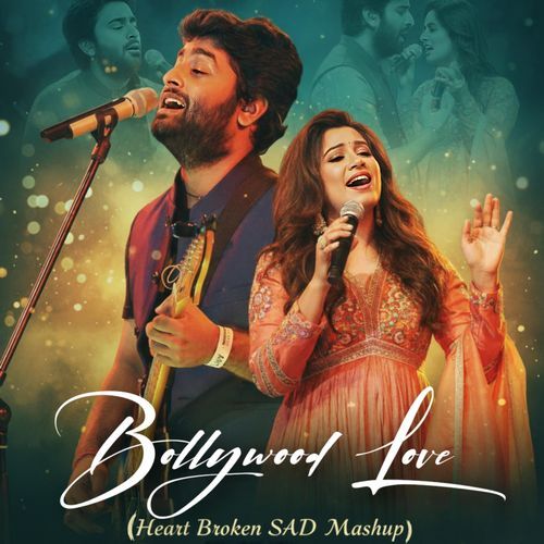 Bollywood Love (Heart Broken SAD Mashup)