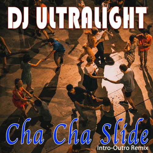 Cha Cha Slide (Intro &amp; Outro Remix)_poster_image