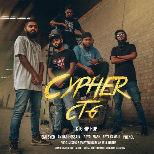 Cypher Ctg 2021 (feat. Anwar Hossain, Royal Mash, 5sta Kamrul & Phenol)