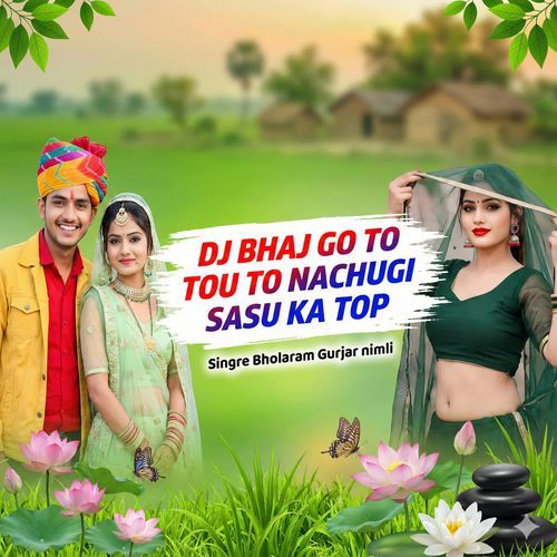 Dj Bhaj Go To Nachugi Sasu Ka Top