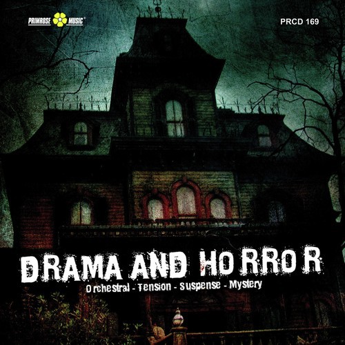 Drama and Horror (Orchestral, Tension, Suspense, Mystery)