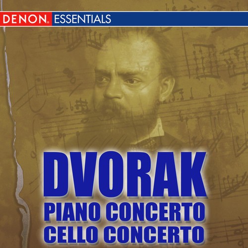 Dvorak: Piano Concert - Cello Concerto