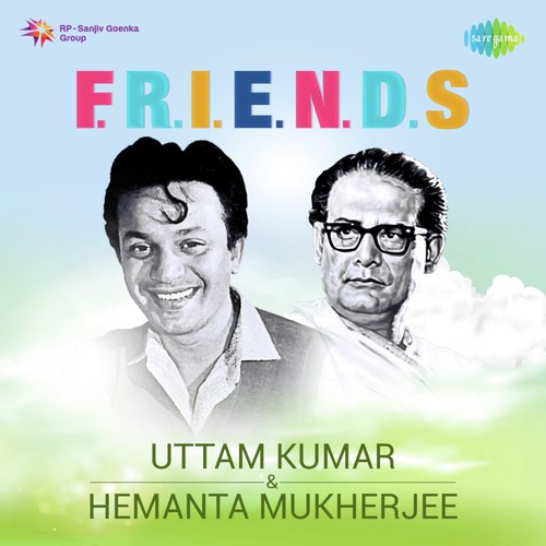 F.R.I.E.N.D.S. - Uttam Kumar And Hemanta Mukherjee