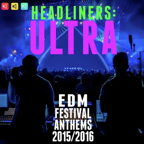 Headliners: Ultra EDM Festival Anthems 2015/2016_poster_image