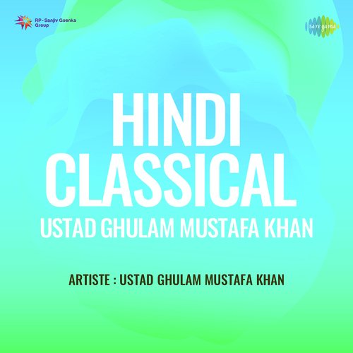 Hindi Classical Ustad Ghulam Mustafa Khan