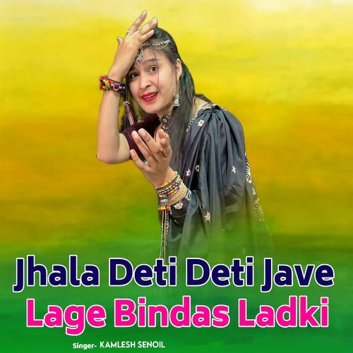 Jhala Deti Deti Jave Lage Bindas Ladki