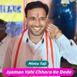 Jyaman Yahi Chhora Ke Dede