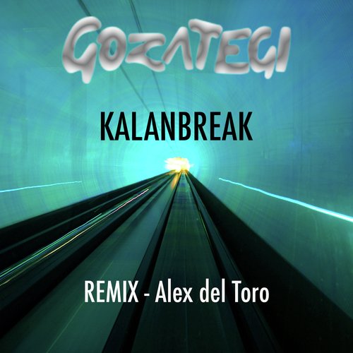 Kalanbreak - Alex del Toro (Remix)