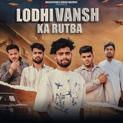 Lodhi Vansh Ka Rutba-Gik9eEFbVXE