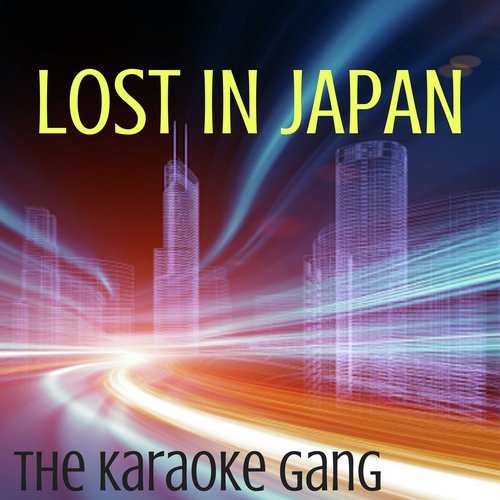Lost In Japan (Karaoke Version) (Originally Performed by Shawn Mendes)