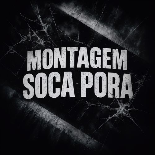 MONTAGEM SOCA PORA