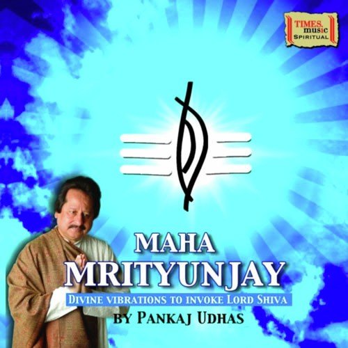 Maha Mrityunjay By Pankaj Udhas