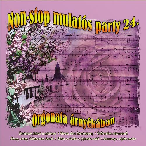 Non-Stop Mulatós Party, Vol. 24 (Orgonafa Árnyékában)
