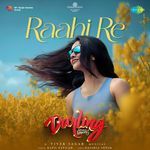 Raahi Re (From &quot;Darling&quot;)