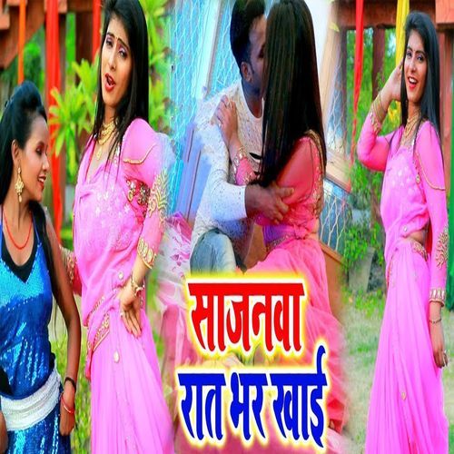 Sajnwa Raat Bhar Khai