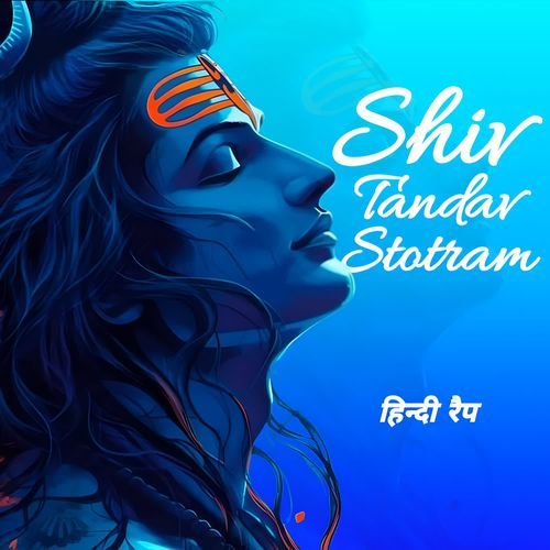 Shiv Tandav Stotram (Hindi Rap)