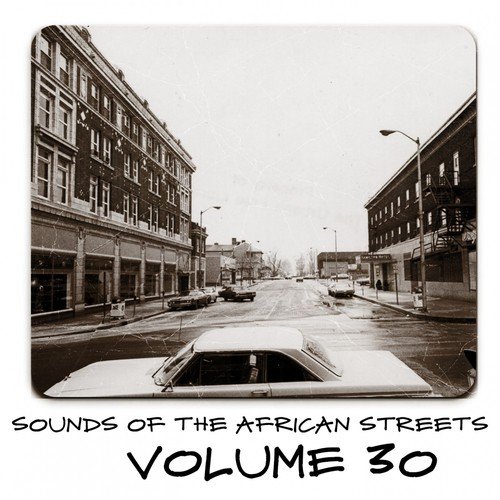 Sounds of the African Streets, Vol. 30