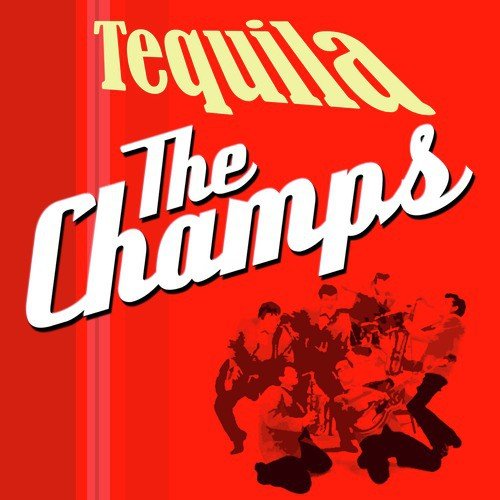 Tequilla - The Champs