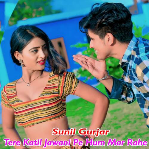 Tere Katil Jawani Pe Hum Mar Rahe