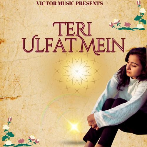 Teri Ulfat Mein