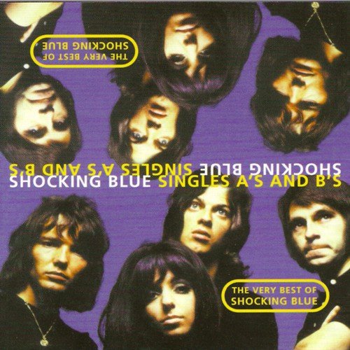 The Very Best Of Shocking Blue (Part Two - The B Sides)