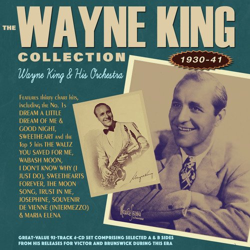 The Wayne King Collection 1930-41