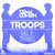 Troops (Gal B Remix)