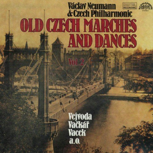 Vejvoda, Vačkář & Vacek: Old Czech Marches and Dances Vol. 2