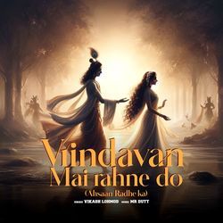 Vrindavan Mai Rahne Do (Ahsaan Radhe Ka)-Elk9XAZ9c1k