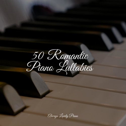 25 Romantic Piano Lullabies