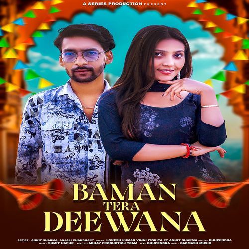 Baman Tera Deewana (Feat. Ankit Sharma)