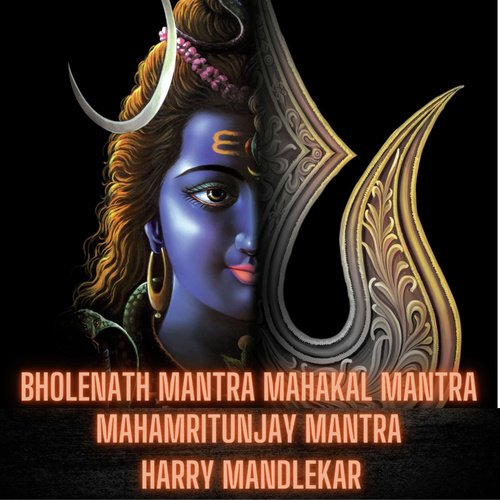 Bholenath Mantra Mahakal Mantra Mahamritunjay Mantra